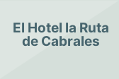 El Hotel la Ruta de Cabrales