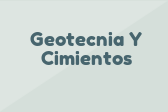 Geotecnia Y Cimientos