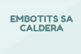 EMBOTITS SA CALDERA