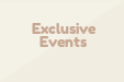 Exclusive Events
