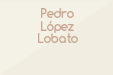 Pedro López Lobato