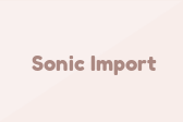 Sonic Import