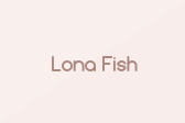 Lona Fish