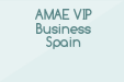 AMAE VIP Business Spain