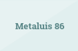 Metaluis 86