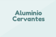 Aluminio Cervantes