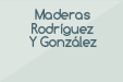 Maderas Rodríguez Y González