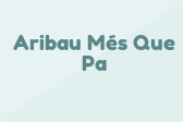 Aribau Més Que Pa