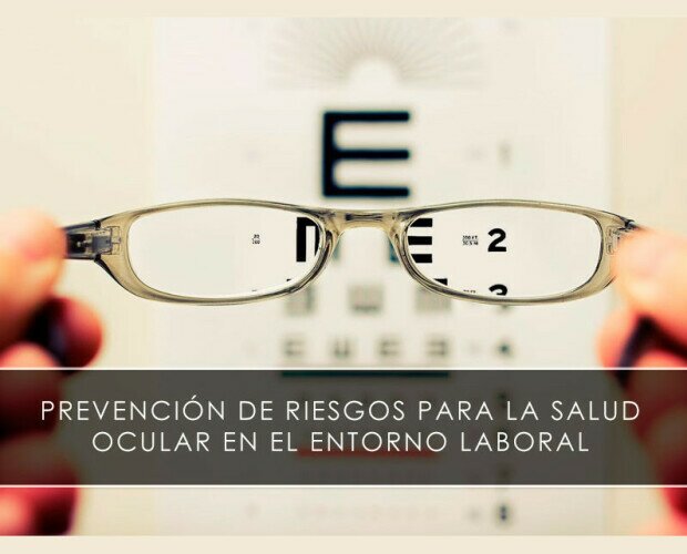 Prevencion salud ocular. Prevencion de riesgos para la-salud ocular