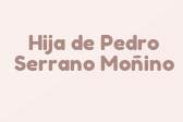 Hija de Pedro Serrano Moñino