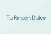 Tu Rincón Dulce