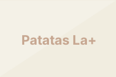 Patatas La+