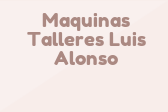 Maquinas Talleres Luis Alonso