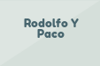 Rodolfo Y Paco