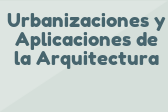 Urbanizaciones y Aplicaciones de la Arquitectura