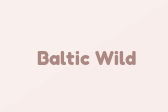 Baltic Wild