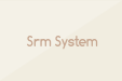 Srm System