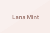 Lana Mint