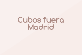 Cubos Fuera Madrid