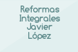 Reformas Integrales Javier López