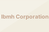 Ibmh Corporation