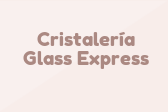 Cristalería Glass Express