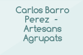 Carlos Barro Perez - Artesans Agrupats