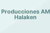 Producciones AM Halaken