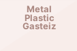 Metal Plastic Gasteiz