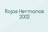 Rojas Hermanos 2002