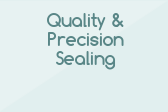 Quality & Precision Sealing
