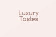 Luxury Tastes