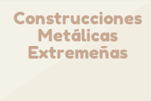 Construcciones Metálicas Extremeñas