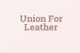 Union For Leather