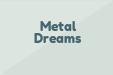 Metal Dreams