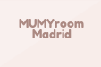 MUMYroom Madrid