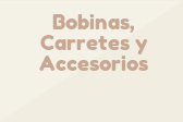 Bobinas, Carretes y Accesorios