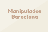 Manipulados Barcelona
