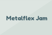 Metalflex Jam