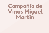 Compañía de Vinos Miguel Martín